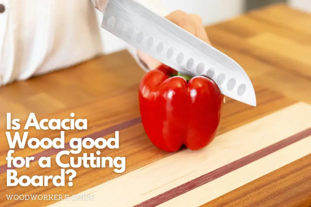 Is acacia wood good for cutting board?