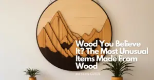 Wood you believe it the most unusal items made from wood