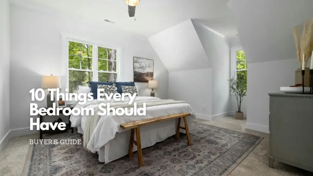 10 things every bedroom should have