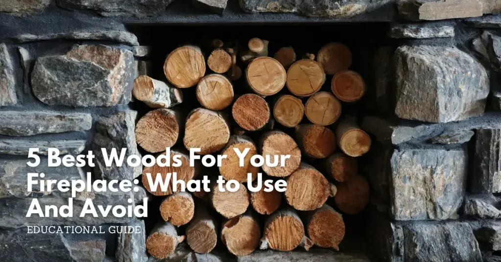 5 best woods for your fireplace what to use and avoid
