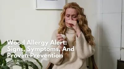 Wood allergy alert_ signs, symptoms, and proven prevention