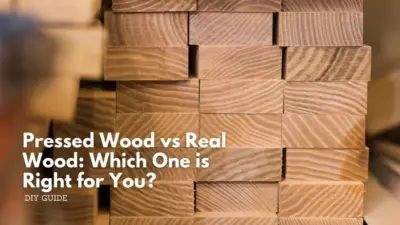 Pressed wood vs real wood which one is right for you