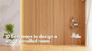 10 best ways to design a wood panelled room