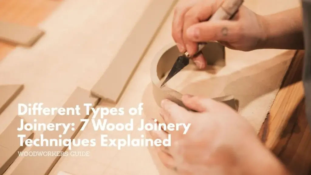 Different types of joinery: 7 wood joinery techniques explained Different types of joinery_ 7 wood joinery techniques explained