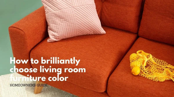 How to brilliantly choose living room furniture color