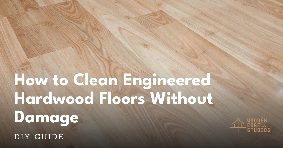 How to clean engineered hardwood floors without damage using proper mopping technique